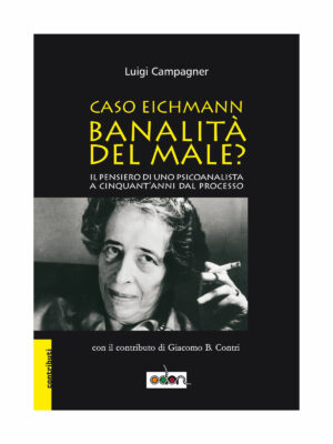 Immagine della copertina del libro Eichmann, la banalità del male