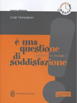 Immagine della copertina del libro é una questione di soddisfazione