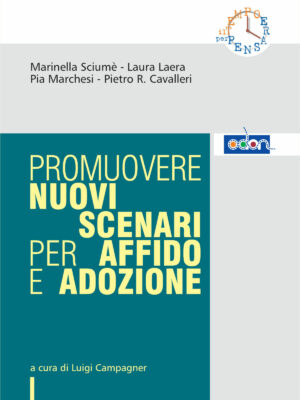 Immagine della copertina del libro Promuovere nuovi scenari per affido e adozione